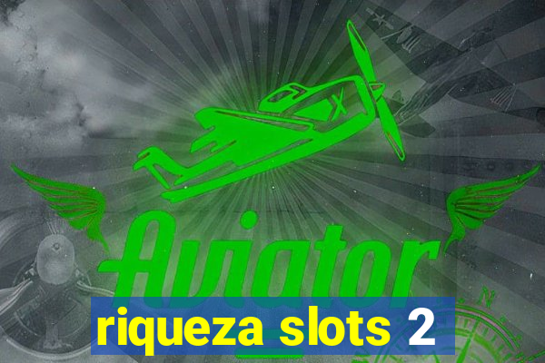 riqueza slots 2