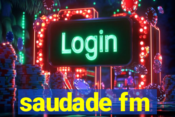 saudade fm