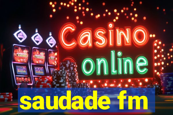 saudade fm