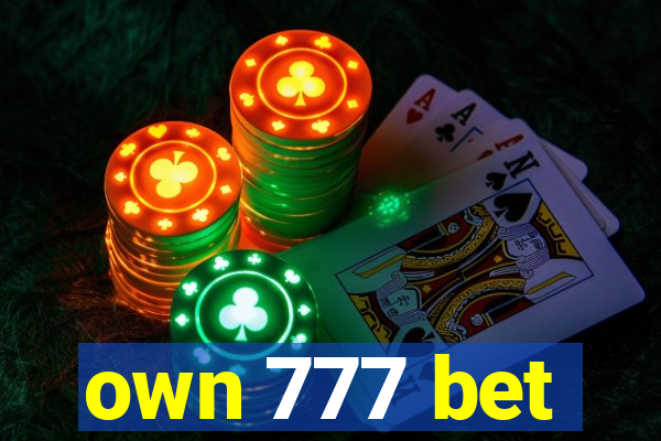 own 777 bet