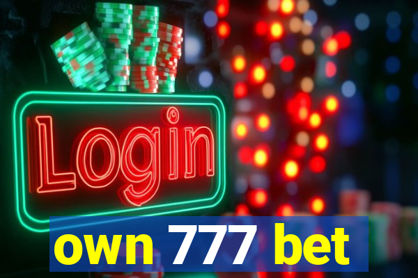 own 777 bet