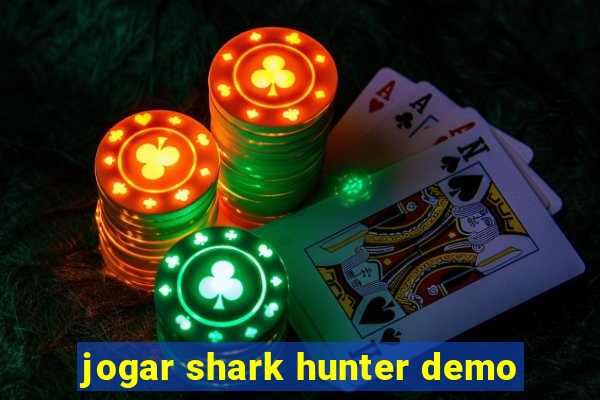 jogar shark hunter demo