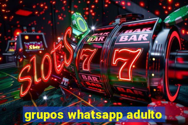 grupos whatsapp adulto