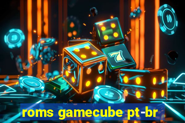 roms gamecube pt-br