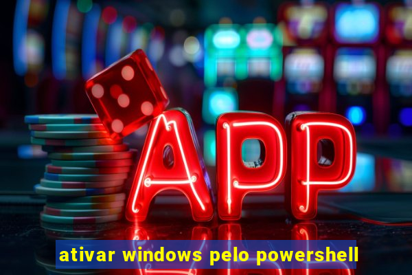 ativar windows pelo powershell