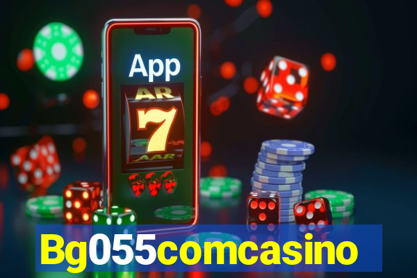 Bg055comcasino