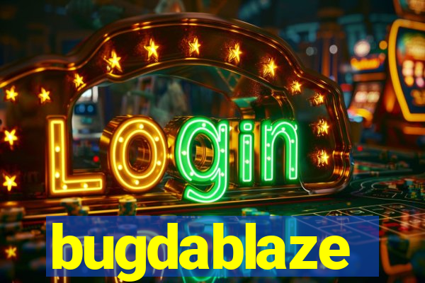 bugdablaze