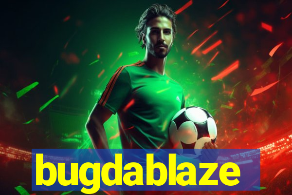 bugdablaze
