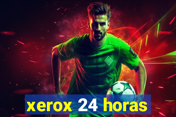 xerox 24 horas