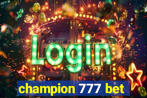 champion 777 bet