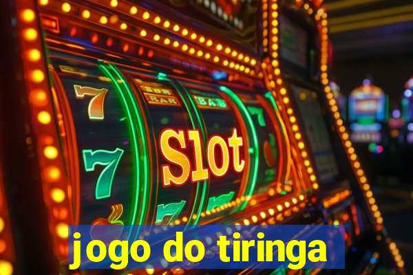 jogo do tiringa