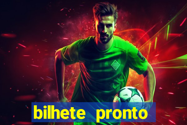 bilhete pronto jogos de hoje