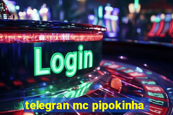 telegran mc pipokinha