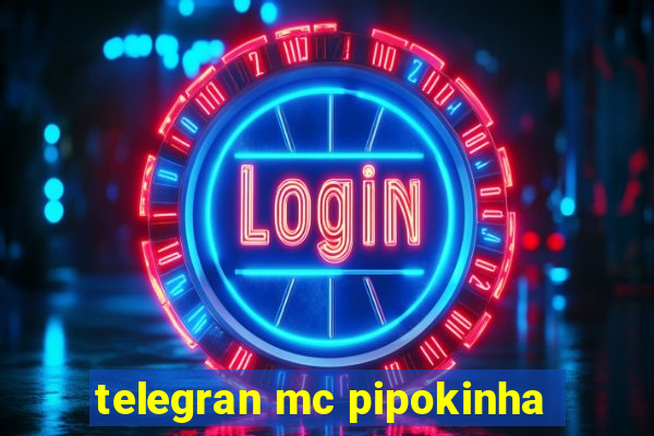 telegran mc pipokinha