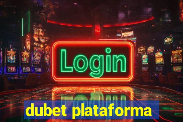 dubet plataforma