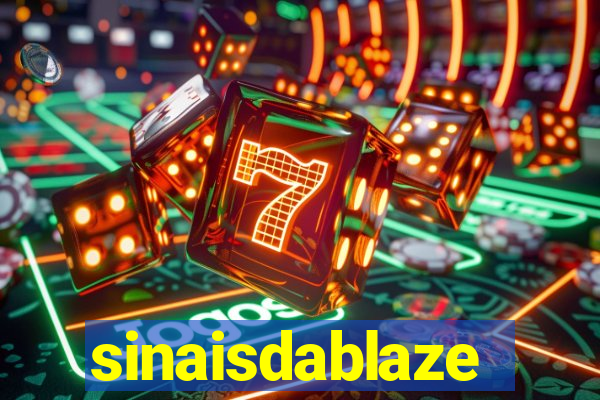 sinaisdablaze