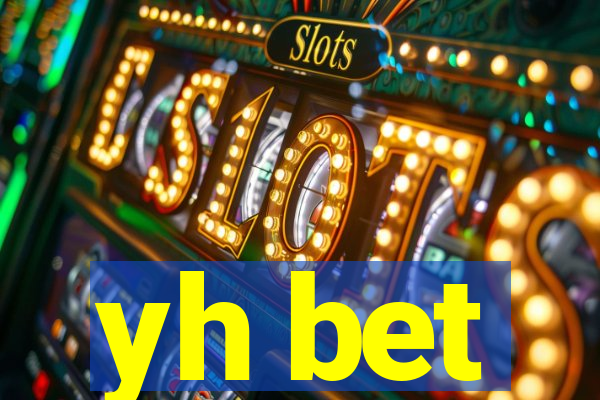 yh bet