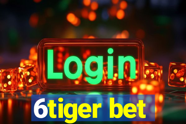 6tiger bet