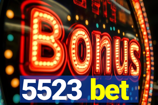 5523 bet
