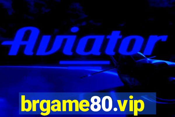 brgame80.vip