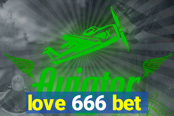 love 666 bet