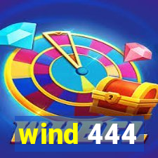 wind 444