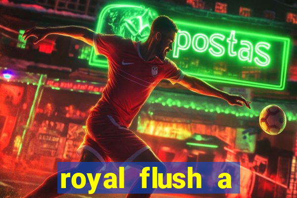 royal flush a maior jogada do poker