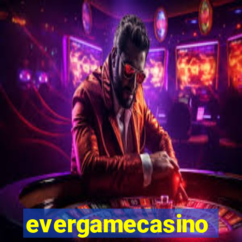 evergamecasino