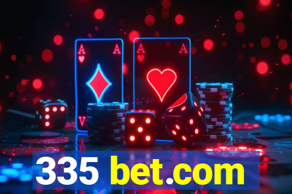 335 bet.com