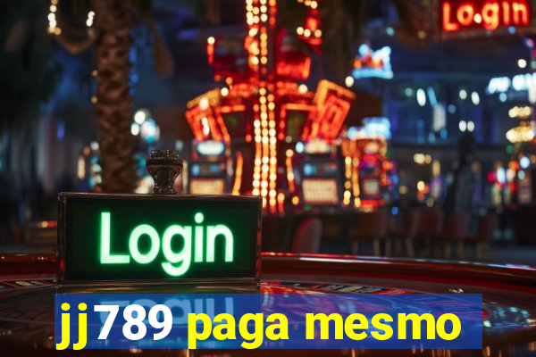 jj789 paga mesmo