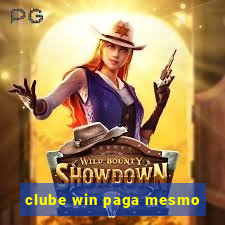 clube win paga mesmo