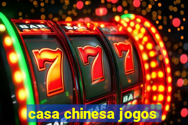 casa chinesa jogos