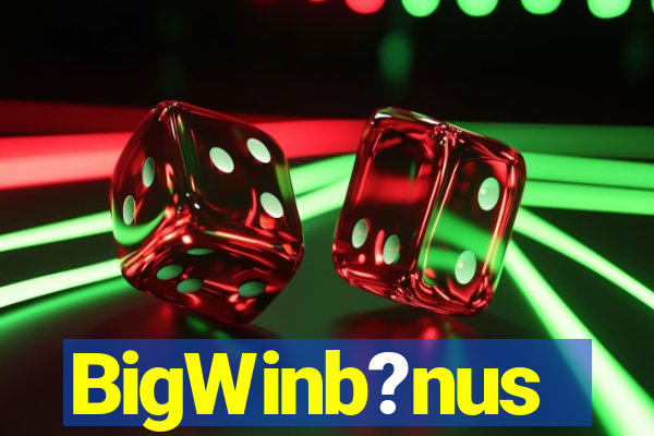 BigWinb?nus