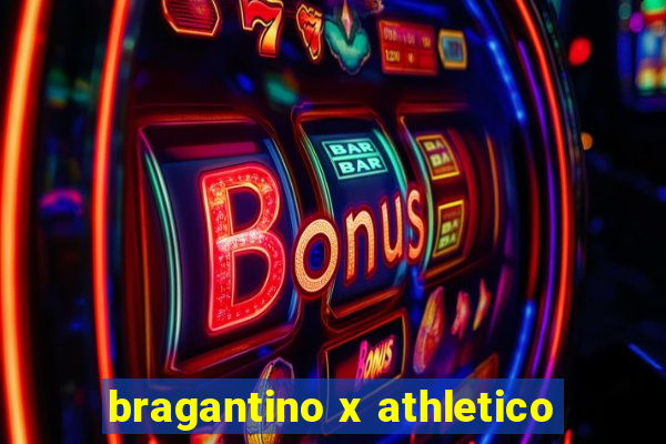 bragantino x athletico