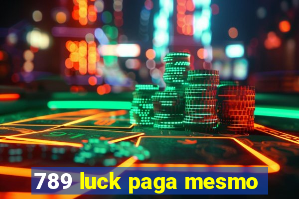 789 luck paga mesmo