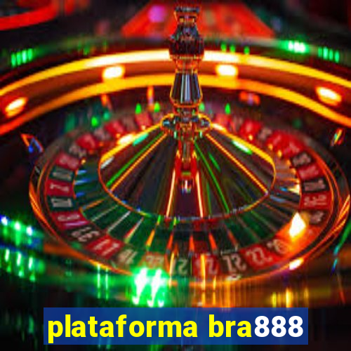plataforma bra888