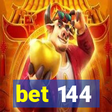 bet 144