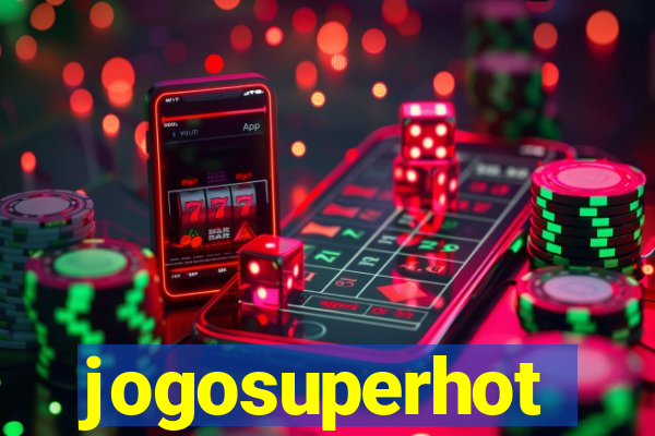jogosuperhot