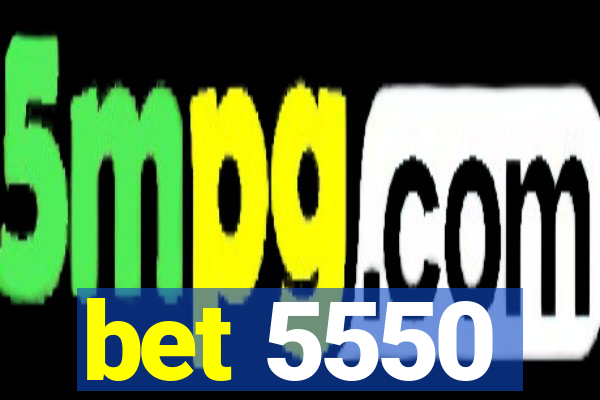 bet 5550