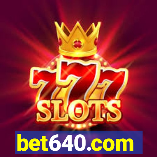 bet640.com