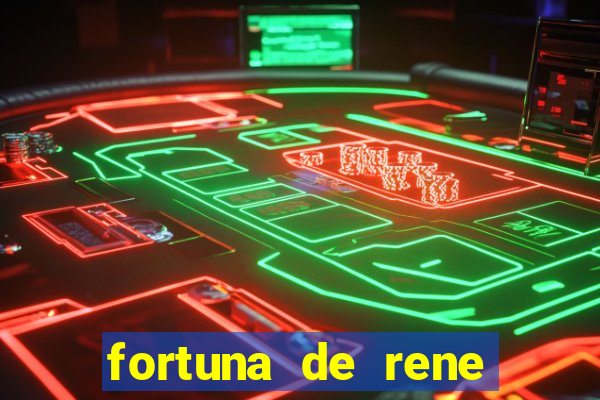 fortuna de rene terra nova