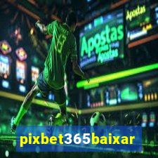 pixbet365baixar