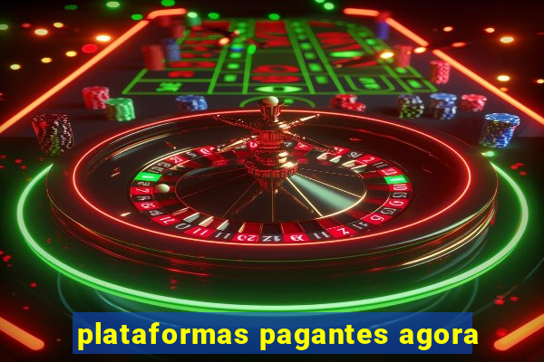plataformas pagantes agora