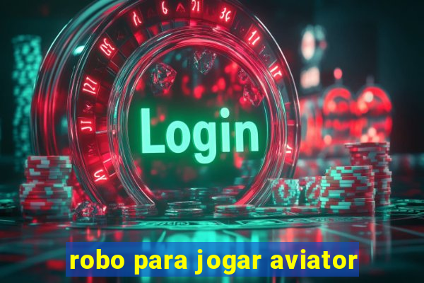 robo para jogar aviator