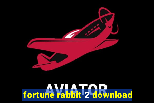fortune rabbit 2 download