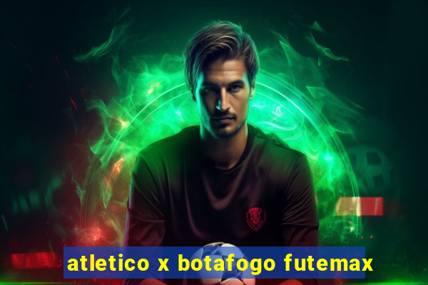 atletico x botafogo futemax