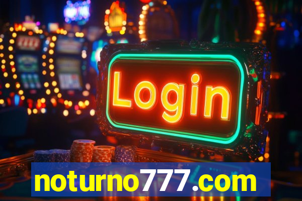 noturno777.com
