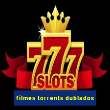 filmes torrents dublados
