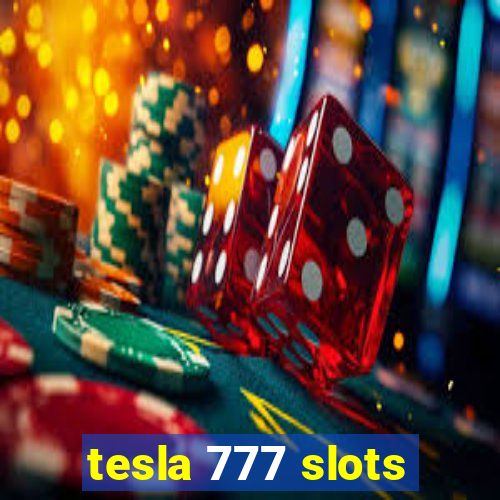 tesla 777 slots