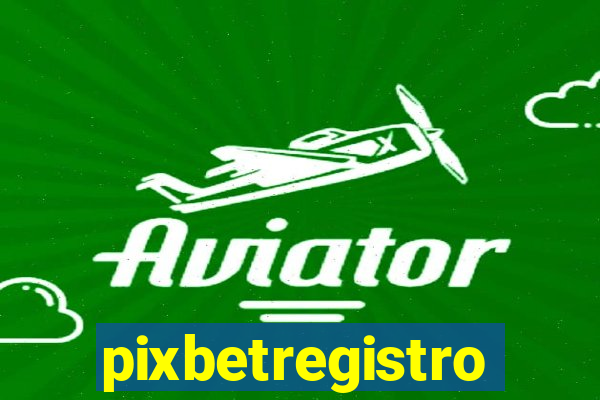 pixbetregistro